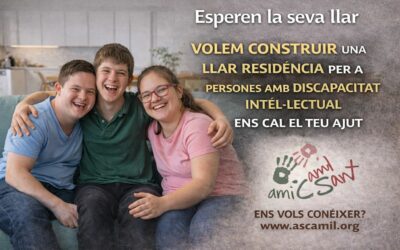 🏡 LA FUNDACIÓ ASCAMIL PRESENTA DIVERSOS PROJECTES A CONVOCATÒRIES DE SUBVENCIONS PER FER REALITAT LA FUTURA LLAR RESIDÈNCIA
